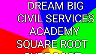 DREAM BIG CIVIL SERVICESACADEMYMATHSQUAREROOT [upl. by Ecinreb]