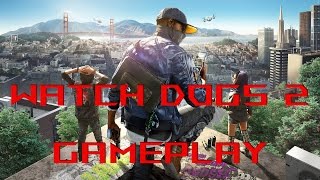 Watch Dogs 2 Gameplay  ROG [upl. by Eittap97]