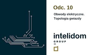 INTELIGENTNY DOM  Obwody elektryczne Topologia gwiazdy [upl. by Koloski]