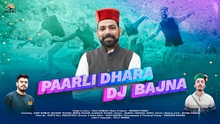 Paarli Dhara DJ Bajna  Latest Pahari Song 2024  Velly Dhiman [upl. by Christmann]