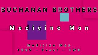 BUCHANAN BROTHERSMedicine Man vinyl [upl. by Coats554]