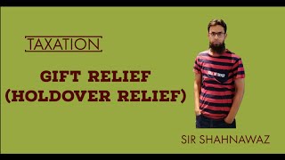 Gift relief Holdover relief English [upl. by Boothman991]