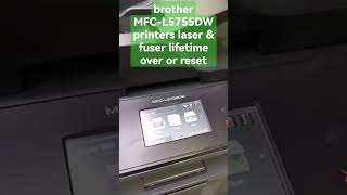 brother MFCL5755DW printers laser amp fuser lifetime over or reset laserreset futurereset shorts [upl. by Aratnahs]