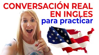 Conversación Real En Inglés para Practicar [upl. by Trin]