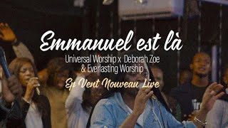 Emmanuel est là ft Zoé Déborah Universal worship x Everlasting [upl. by Mukerji]