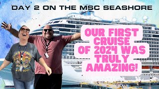 Day 2 On the MSC Seashore our First Cruise of 2024 [upl. by Sherfield]