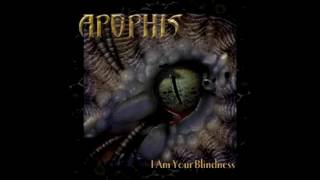 Apophis  I Am Your Blindness Full Album 2005 [upl. by Aneahs]