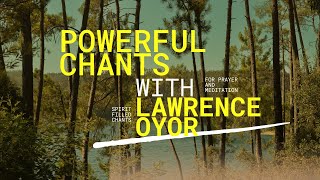 POWERFUL CHANTS by LAWRENCE OYOR DayByDayBibleReading ASMR [upl. by Kalagher]