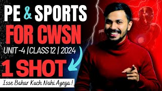 PE amp Sports for CWSN Oneshot Unit 4 Physical Education Class 12 CBSE 202324 Board Papa series 🔥 [upl. by Arlin]