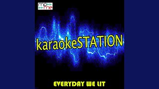 Everyday We Lit Karaoke Version Originally Performed by YFN Lucci and PnB Rock [upl. by Tertia]