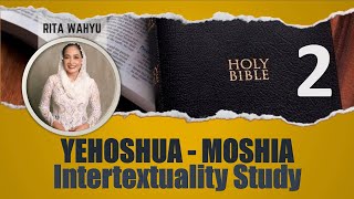 Kajian Nama YEHOSHUA  MOSHIA Intertextuality Study Sesi2 [upl. by Aivatan]