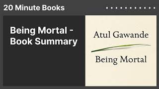 Being Mortal  Book Summary [upl. by Atiek659]