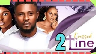 CROSSED LINE  2 Trending Nollywood Nigerian Movie Review Maurice Sam Sonia Uche 2024 [upl. by Furtek754]