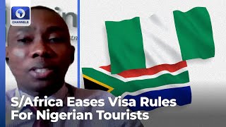 SAfrica Eases Visa rules for Nigerian Tourists [upl. by Lacsap]