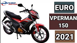 NEW EURO VPERMAN 150 PRICE AND DOWNPAYMENT 2021 [upl. by Joashus]