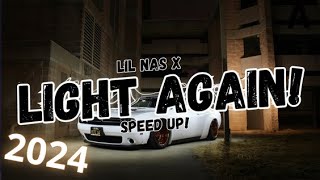 Lil Nas X  LIGHT AGAIN Speed up [upl. by Tronna315]