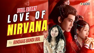 Full Story Love of Nirvana  New Historical Cdrama 2024  Full Story Explained [upl. by Eibreh800]