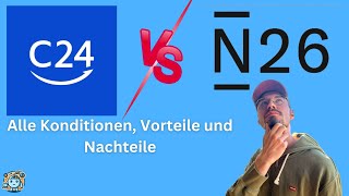 C24 vs N26 Konto ohne Kontoführungsgebühren welches Girokonto ist besser meine Erfahrungen [upl. by Nickolai]