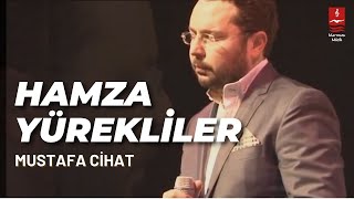 MUSTAFA CİHAT quotHAMZA YÜREKLİLERquot [upl. by Asiuqram]