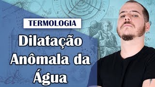 Dilatação Anômala da Água  Termologia [upl. by Swehttam234]