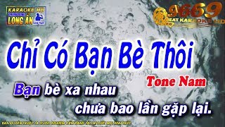 Karaoke Chỉ Có Bạn Bè Thôi  Tone Nam  Nhạc sống LA STUDIO  Karaoke 9669 [upl. by Heymann799]