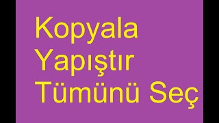 Klavye KOPYALA YAPIŞTIR TÜMÜNÜ SEÇ Tuşlar [upl. by Notyalc]