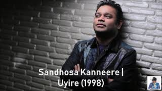 Sandhosa Kanneere  Uyire 1998  AR Rahman HD [upl. by Sup911]