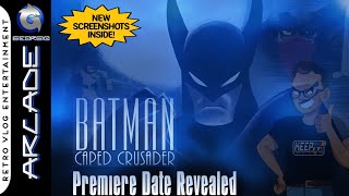 Batman Caped Crusader Premiere Date Announced [upl. by Richie622]