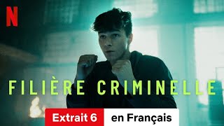 Filière criminelle Extrait 6  BandeAnnonce en Français  Netflix [upl. by Ellenohs]