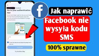 Napraw Facebooka który nie wysyła kodu SMS 2024 [upl. by Lytle637]