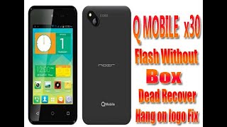 Q Mobile x30 flash With Sp flash tool hang on logo fix Dead recover [upl. by Aicilana531]