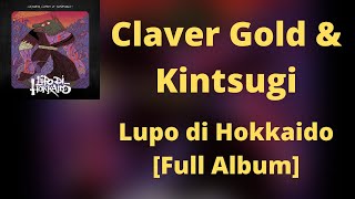 Testo Claver Gold amp Kintsugi  Lupo di Hokkaido Full Album [upl. by Taffy]