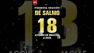 Salmo 18  Poderosa Oración de Acción de Gracias a Dios [upl. by Kenway706]