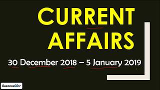 Latest GK 2019 January Week 1  Current Affairs from 30 December 2018  5 January 2019 [upl. by Evette141]