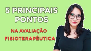 5 pontos do exame físico numa avaliação fisioterapêutica [upl. by Civ]