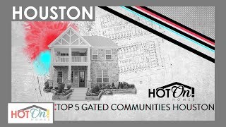 Top 5 Gated New Home Communities in Houston TX [upl. by Inga]