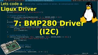 Lets code a Linux Driver  7 BMP280 Driver I2C Temperature Sensor [upl. by Alra]