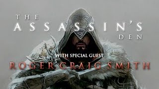 The Assassins Den  ft Roger Craig Smith voice of Ezio Auditore [upl. by Angi]