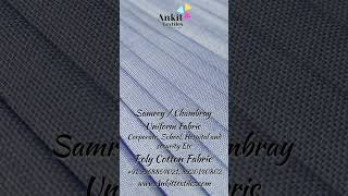 Chambray  Samrey Uniform Fabric  Corporate School hospital uniform fabric  Chambray Fabric [upl. by Akcirderf]