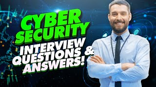 CYBER SECURITY Interview Questions And Answers How to PASS your Cyber Security Job interview [upl. by Woodall]