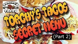 Torchys Tacos a Texas sized SECRET Menu TASTE TEST Part 2 [upl. by New]