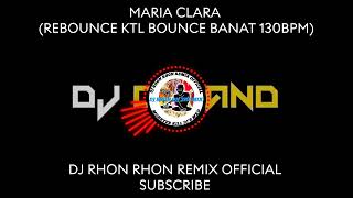 MARIA CLARA REBOUNCE KTL BOUNCE BANAT 130BPM [upl. by Janella]