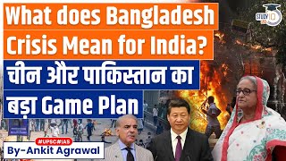 Bangladesh Crisis What are the implications for India and what happens next  IR  UPSC [upl. by Ashbaugh487]