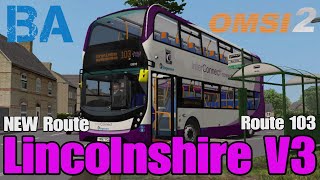 NEW ROUTE  Kirton in Lindsey  Route 103 FIRST LOOK  Early Access  Lincolnshire V3  OMSI 2 [upl. by Annayr297]