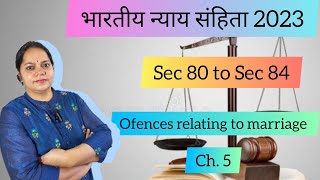 Sec 80 to Sec 84 BNS Offences relating to marriage Bigamy Dowry Death etc [upl. by Barra]