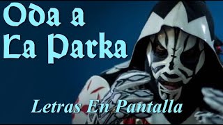 Letras En Pantalla Oda a La Parka [upl. by Naitsirc]