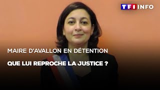 Maire dAvallon en détention  que lui reproche la justice [upl. by Atteval]