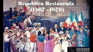 Exacer Colbach  Historia de México  sesión 3  República Restaurada  Porfiriato [upl. by Findley]