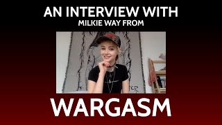 WARGASM Interview Milkie Way Womens History Month  with TheRandomExplorer [upl. by Verbenia]