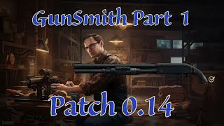 GunSmith Part 1  Patch 014 [upl. by Ardnassela]